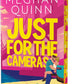 Just for the Cameras by Meghan Quinn