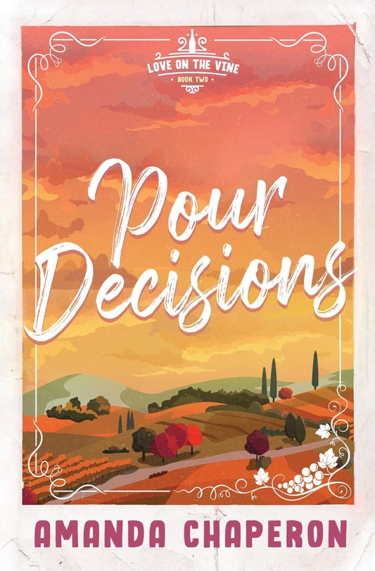 POUR DECISIONS by AMANDA CHAPERON