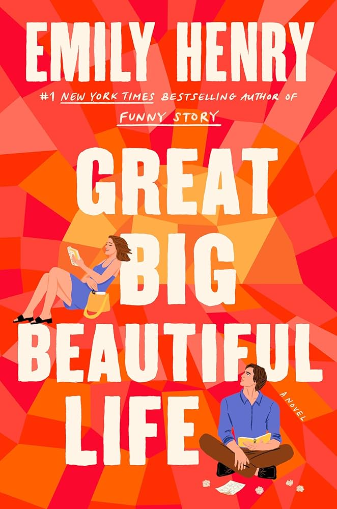 GREAT BIG BEAUTIFUL LIFE by EMILY HENRY