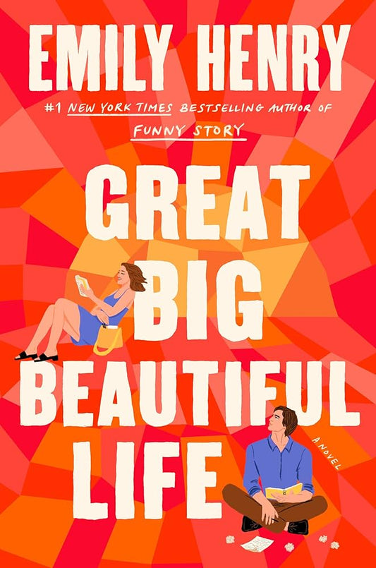 GREAT BIG BEAUTIFUL LIFE by EMILY HENRY