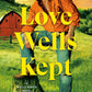 (PRE-ORDER) Love Wells Kept by Bailey Hannah