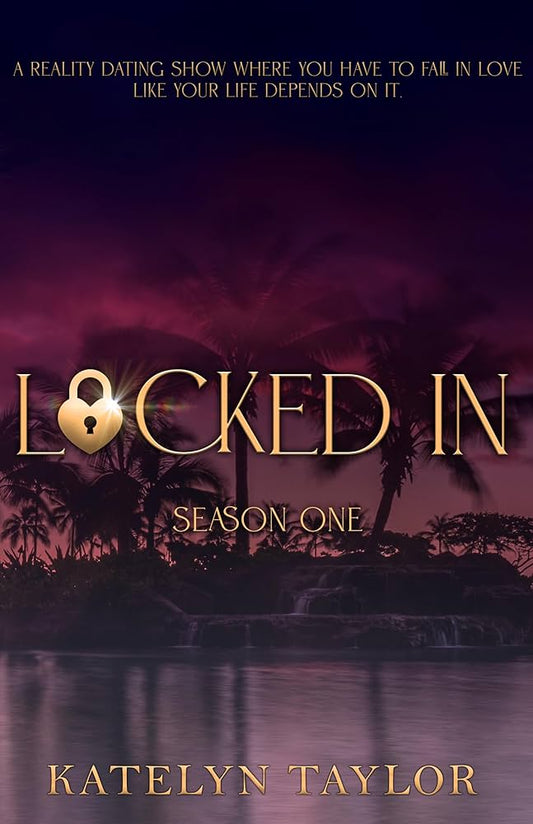 Locked In by Katelyn Taylor