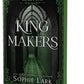 KINGMAKERS: YEAR FOUR (DELUXE EDITION) by SOPHIE LARK