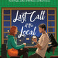 LAST CALL AT THE LOCAL by SARAH GRUNDER RUIZ