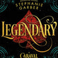 LEGENDARY: A CARAVAL NOVEL by STEPHANIE GARBER