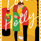 LOVE, HOLLY by EMILY STONE