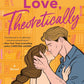 LOVE, THEORETICALLY by ALI HAZELWOOD