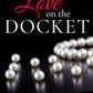 LOVE ON THE DOCKET by CASSANDRA DIVIAK