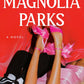 MAGNOLIA PARKS by JESSA HASTINGS