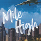 MILE HIGH by LIZ TOMFORDE