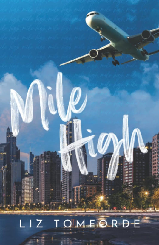 MILE HIGH by LIZ TOMFORDE