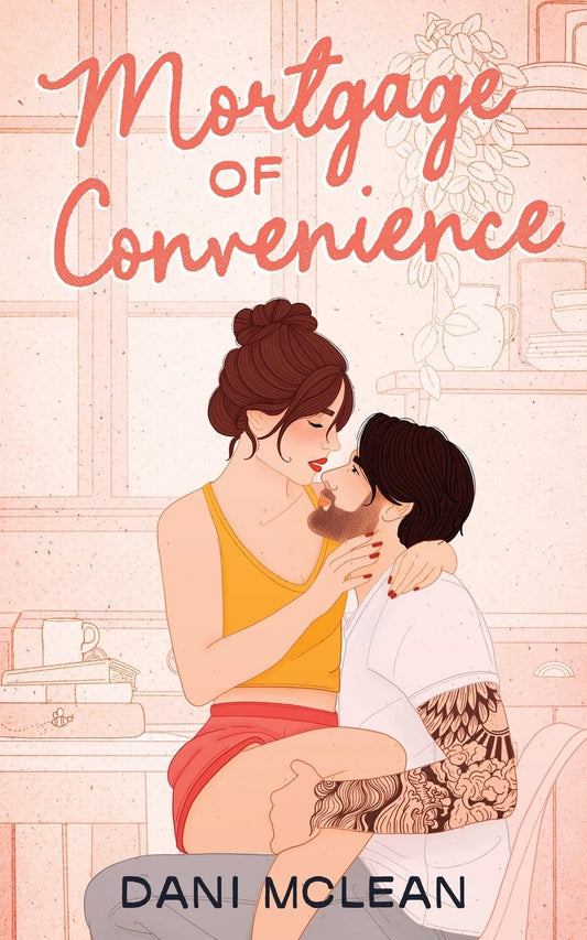 MORTGAGE OF CONVENIENCE by DANI MCLEAN