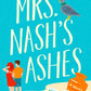 MRS. NASH'S ASHES by SARAH ADLER