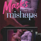 MASKS AND MISHAPS by REBECCA KINKADE