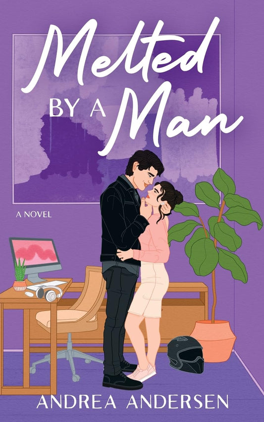MELTED BY A MAN by ANDREA ANDERSEN