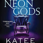 NEON GODS by KATEE ROBERT