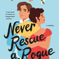 NEVER RESCUE A ROGUE by VIRGINIA HEATH