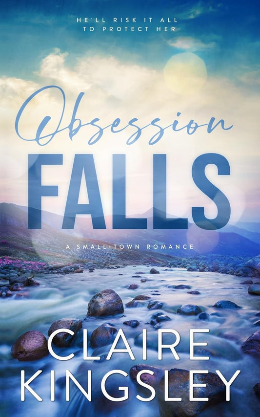 OBSESSION FALLS by CLAIRE KINGSLEY