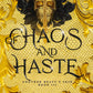OF CHAOS AND HASTE by JESSIKA GREWE GLOVER