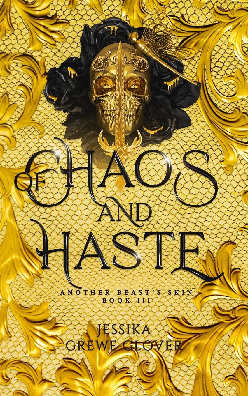 OF CHAOS AND HASTE by JESSIKA GREWE GLOVER
