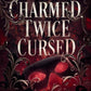 (FiBF 2025 PREORDER) ONCE CHARMED, TWICE CURSED by SHAYLIN GANDHI