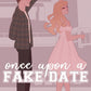 ONCE UPON A FAKE DATE by JENNIFER CHIPMAN