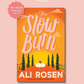 (PRE-ORDER) The Slow Burn by Ali Rosen