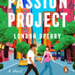 PASSION PROJECT by LONDON SPERRY