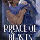 PRINCE OF BEASTS (A ROYAL LOVE STORY) by LYONNE RILEY