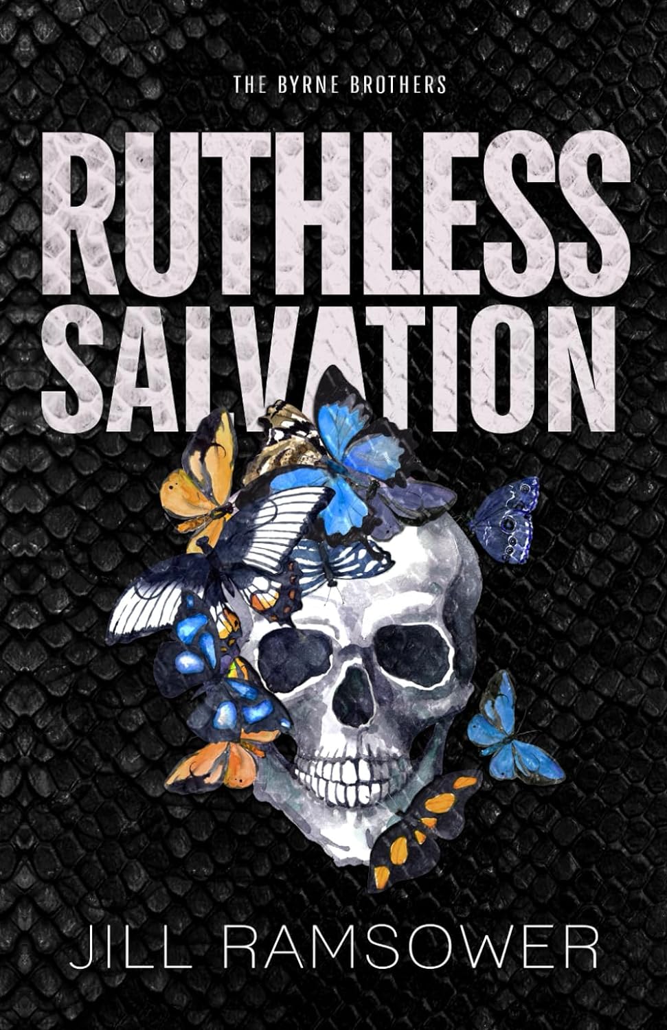 RUTHLESS SALVATION: SPECIAL PRINT EDITION by JILL RAMSOWER