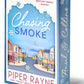*Chasing Smoke (Indie Exclusive) by Piper Rayne