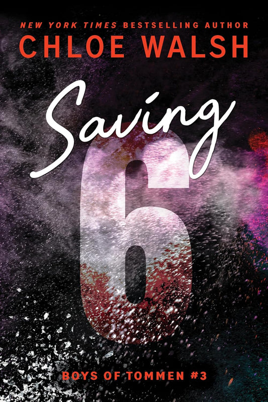 SAVING 6 by CHLOE WALSH