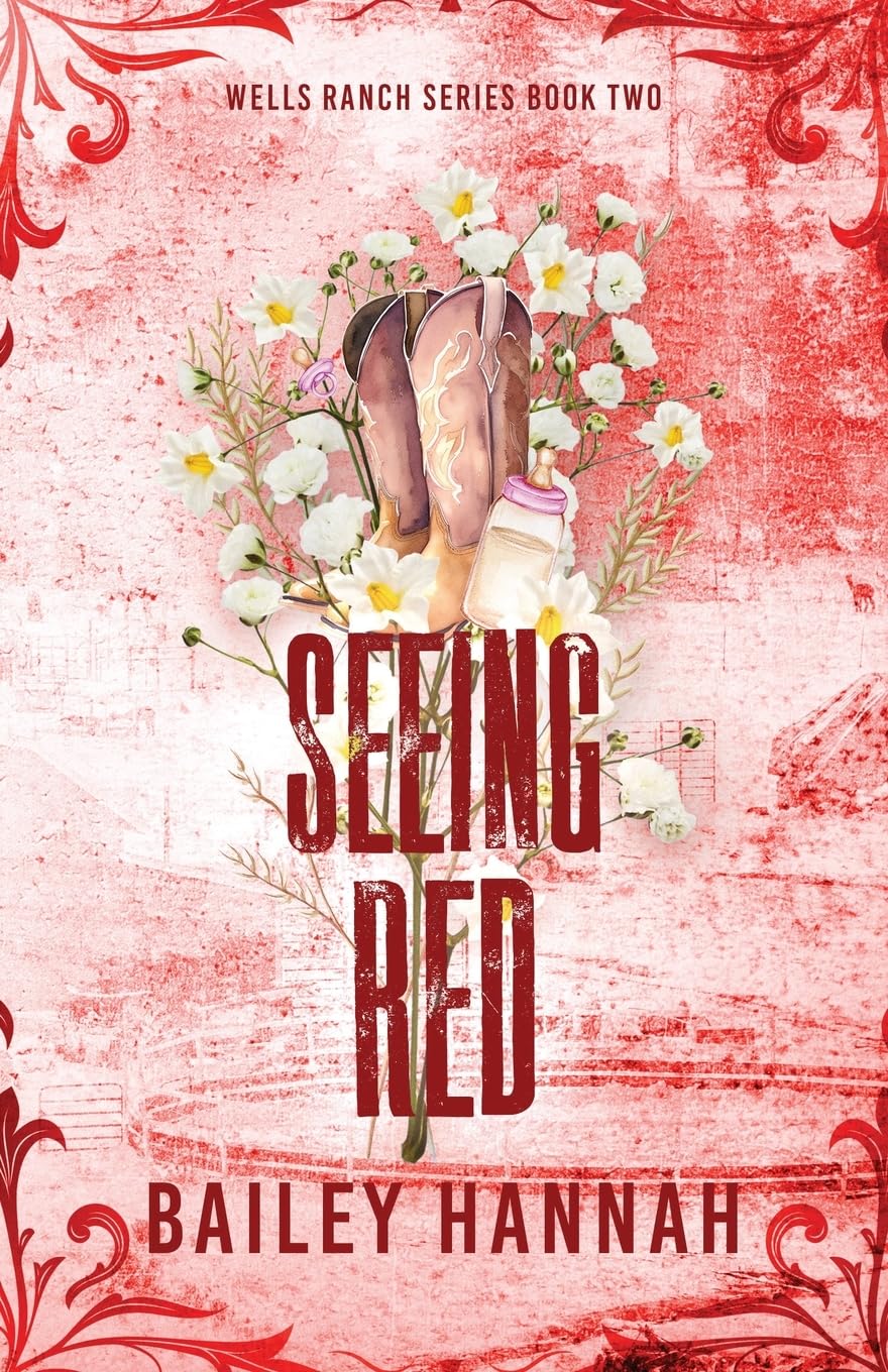 SEEING RED by BAILEY HANNAH