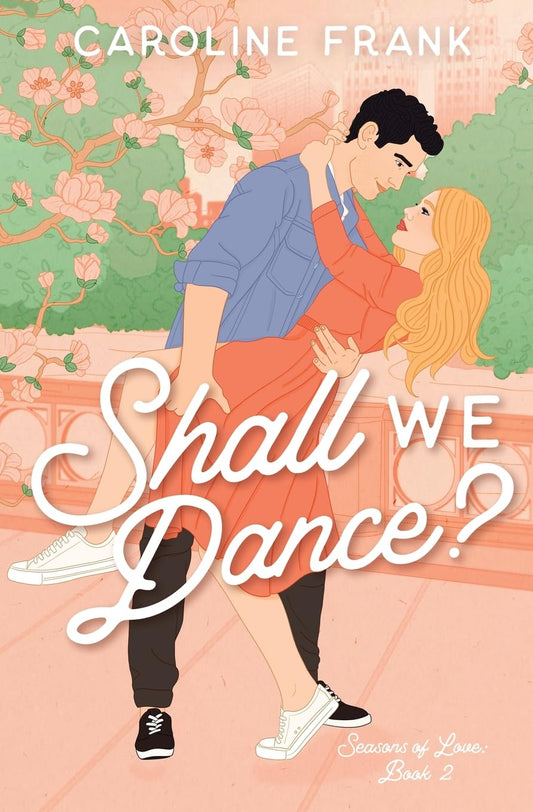 SHALL WE DANCE? by CAROLINE FRANK