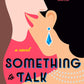 SOMETHING TO TALK ABOUT by MERYL WILSNER