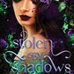STOLEN BY SHADOWS by ELIZABETH HELEN