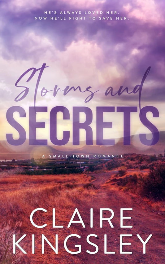 STORMS AND SECRETS by CLAIRE KINGSLEY