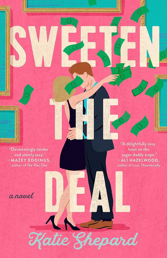 SWEETEN THE DEAL by KATIE SHEPARD