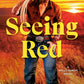SEEING RED by BAILEY HANNAH