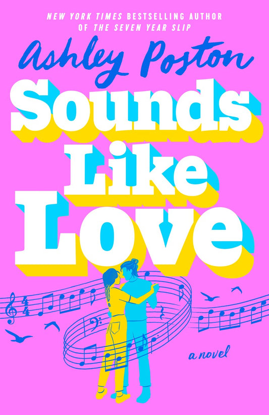 SOUNDS LIKE LOVE by ASHLEY POSTON