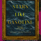STARS LIKE GASOLINE by JESSIKA GREWE GLOVER