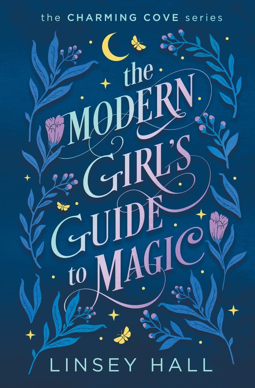 THE MODERN GIRL'S GUIDE TO MAGIC by LINSEY HALL