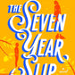 THE SEVEN YEAR SLIP by ASHLEY POSTON