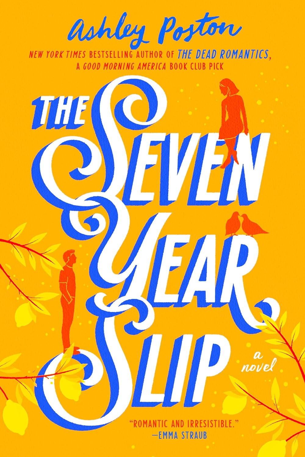 THE SEVEN YEAR SLIP by ASHLEY POSTON