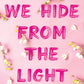 THINGS WE HIDE FROM THE LIGHT by LUCY SCORE