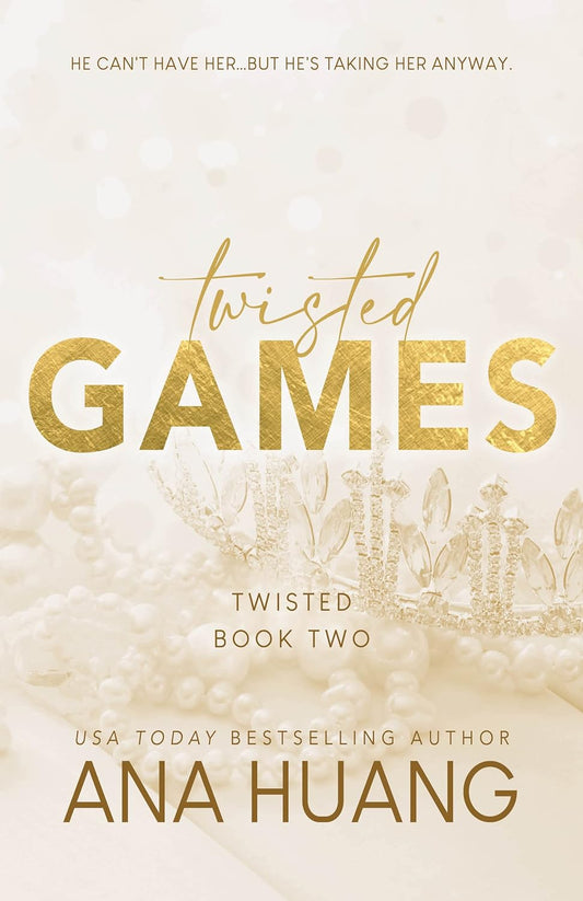 TWISTED GAMES by ANA HUANG