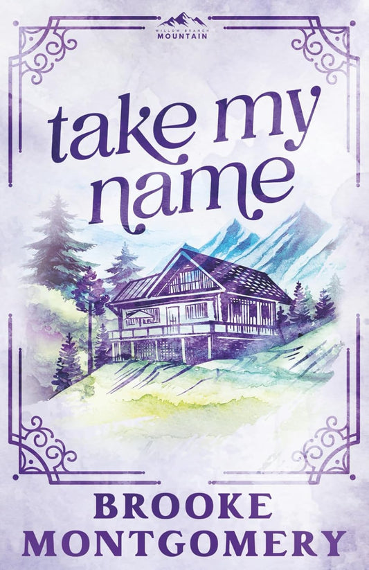 TAKE MY NAME by BROOKE MONTGOMERY