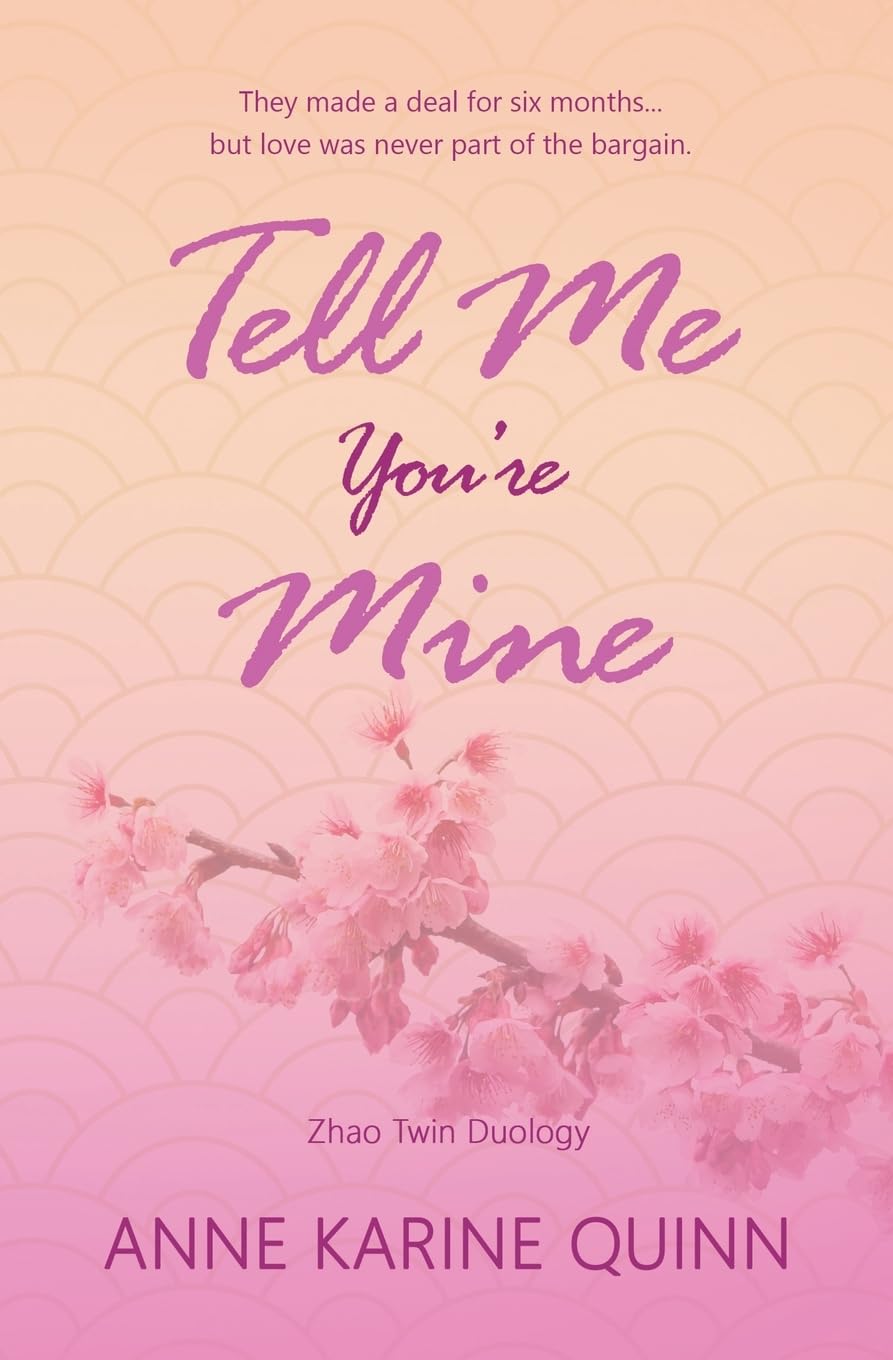 TELL ME YOU'RE MINE by ANNE KARINE QUINN