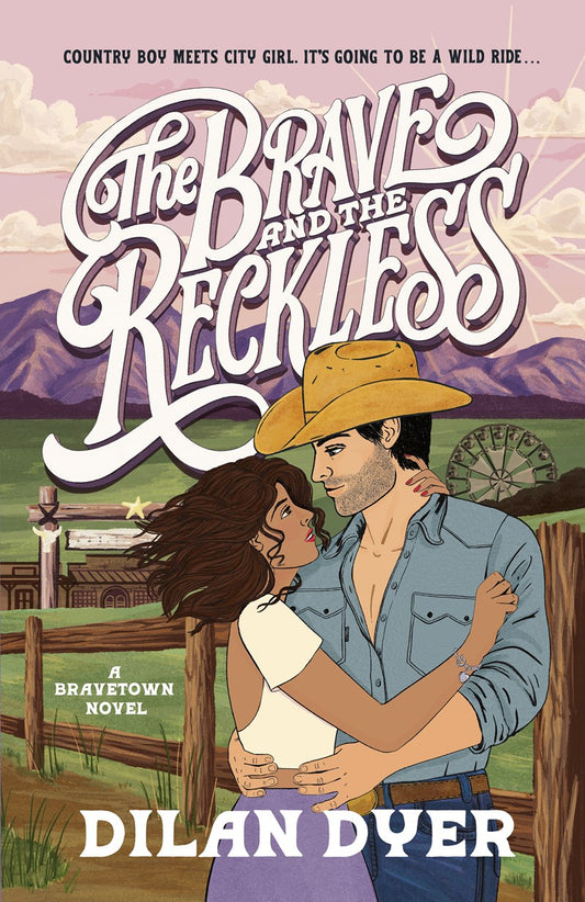 THE BRAVE AND THE RECKLESS by DILAN DYER