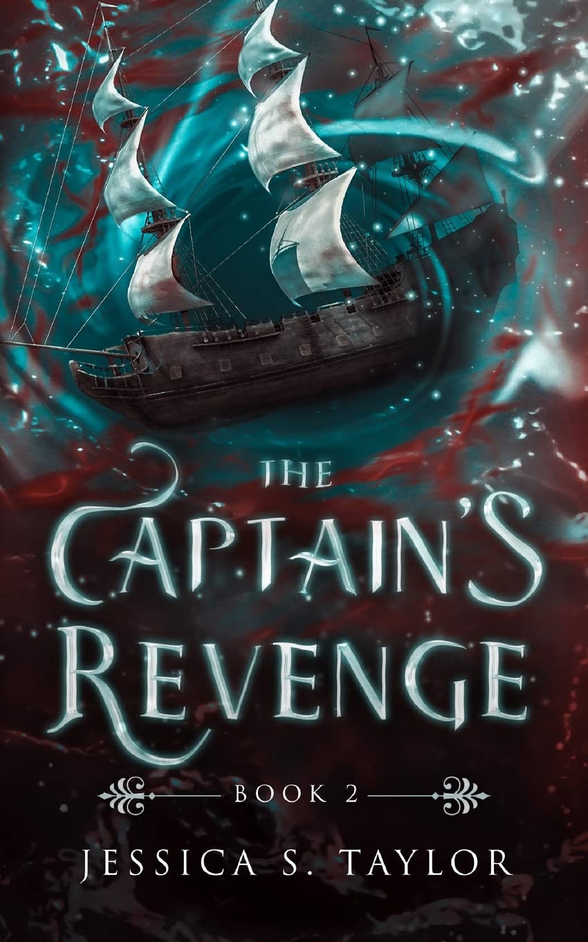 THE CAPTAIN'S REVENGE by JESSICA S. TAYLOR